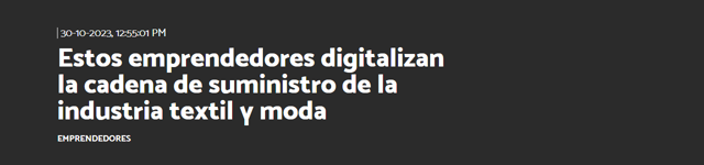 Nota de Emprendedor.com: Emprendedores que digitalizan la cadena de suministro de la moda