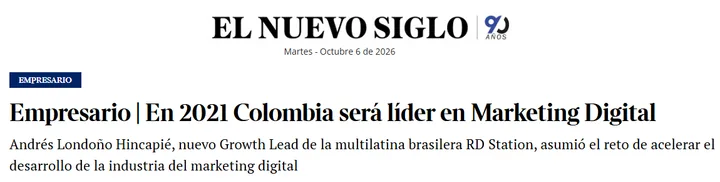 Recorte de El Nuevo Siglo: "En 2021 Colombia será líder en Marketing Digital", entrevista a Andrés Londoño Hincapié como Growth Lead de RD Station